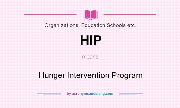 What does HIP mean? It stands for Hunger Intervention Program