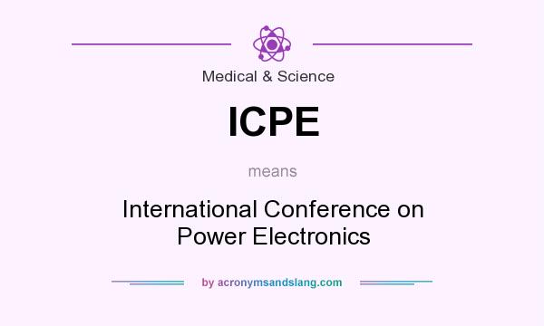 What does ICPE mean? It stands for International Conference on Power Electronics