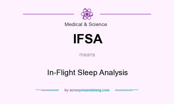 What does IFSA mean? It stands for In-Flight Sleep Analysis