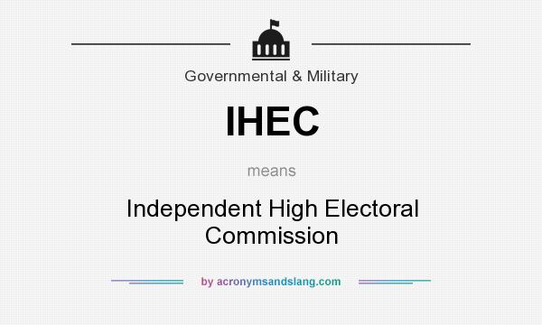 What does IHEC mean? It stands for Independent High Electoral Commission