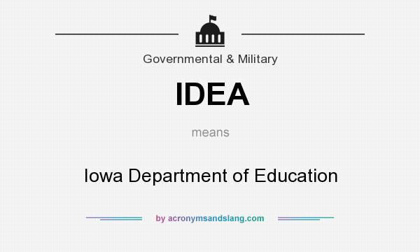 What does IDEA mean? It stands for Iowa Department of Education