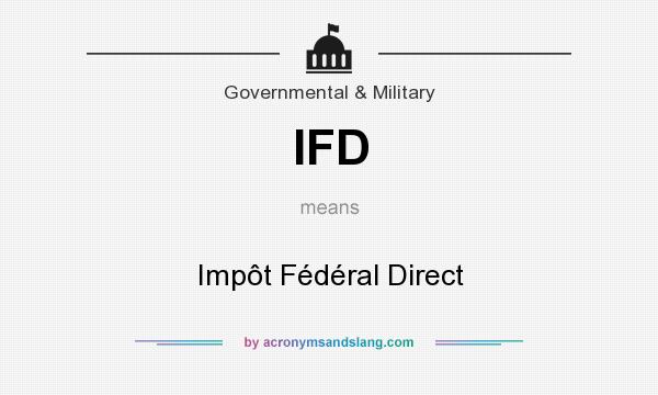 What does IFD mean? It stands for Impôt Fédéral Direct