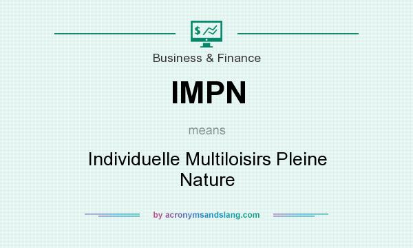 What does IMPN mean? It stands for Individuelle Multiloisirs Pleine Nature