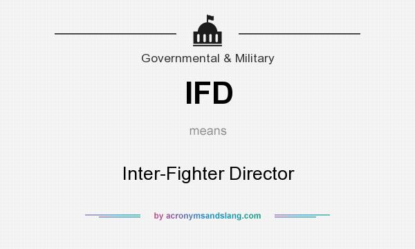 What does IFD mean? It stands for Inter-Fighter Director