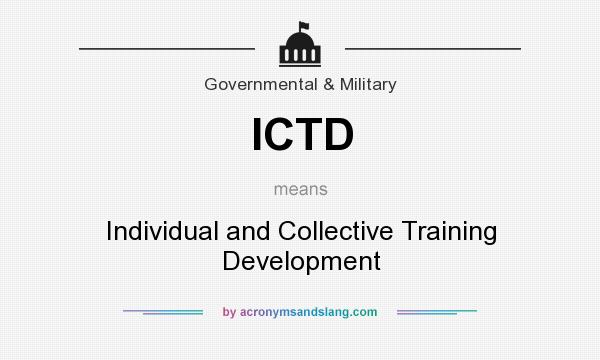 What does ICTD mean? It stands for Individual and Collective Training Development