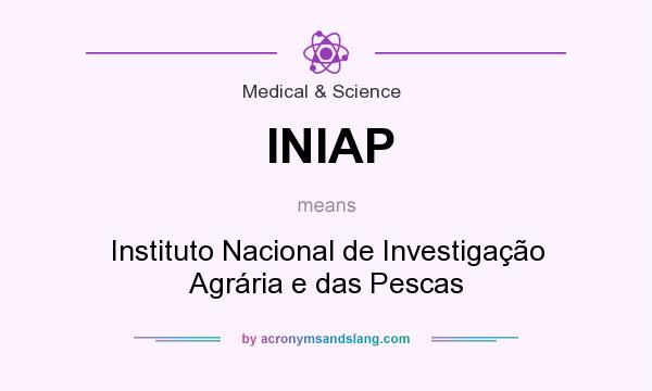 What does INIAP mean? It stands for Instituto Nacional de Investigação Agrária e das Pescas