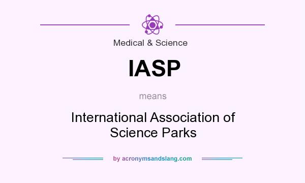 What does IASP mean? It stands for International Association of Science Parks