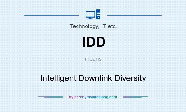 What does IDD mean? It stands for Intelligent Downlink Diversity