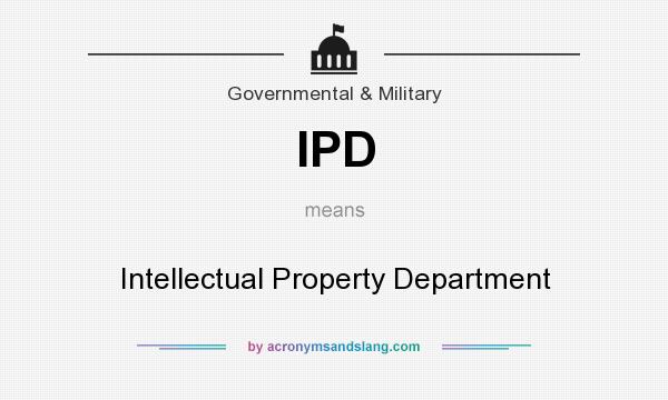 What does IPD mean? It stands for Intellectual Property Department