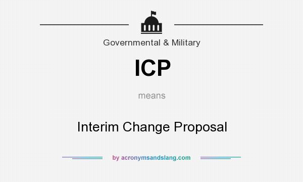 What does ICP mean? It stands for Interim Change Proposal