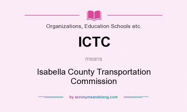 What does ICTC mean? It stands for Isabella County Transportation Commission
