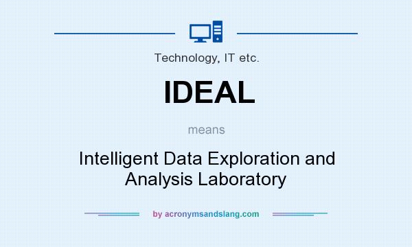 What does IDEAL mean? It stands for Intelligent Data Exploration and Analysis Laboratory