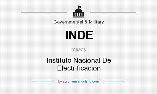 What does INDE mean? It stands for Instituto Nacional De Electrificacion