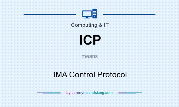 What does ICP mean? It stands for IMA Control Protocol