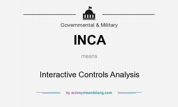 What does INCA mean? It stands for Interactive Controls Analysis