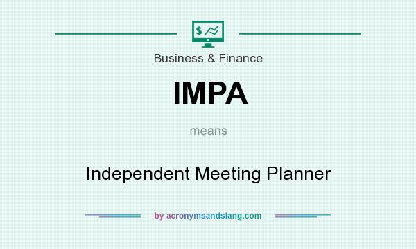 What does IMPA mean? It stands for Independent Meeting Planner
