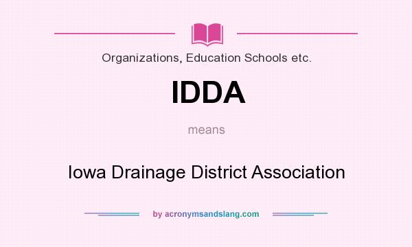 What does IDDA mean? It stands for Iowa Drainage District Association