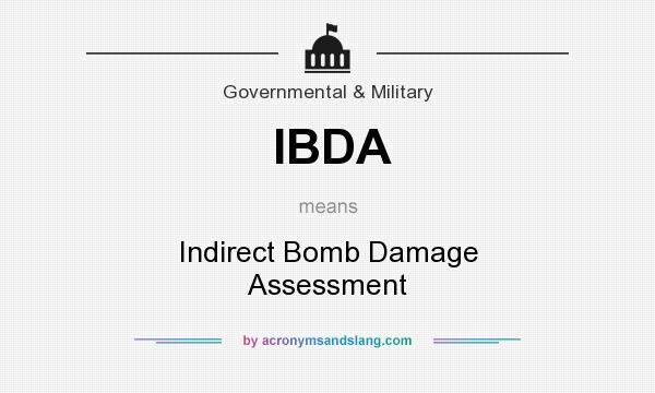 What does IBDA mean? It stands for Indirect Bomb Damage Assessment