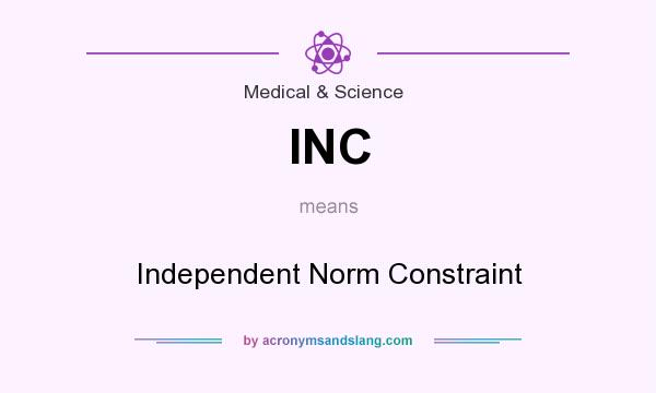 What does INC mean? It stands for Independent Norm Constraint