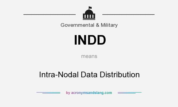 What does INDD mean? It stands for Intra-Nodal Data Distribution