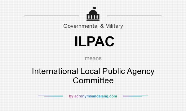What does ILPAC mean? It stands for International Local Public Agency Committee