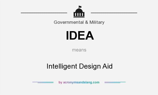 What does IDEA mean? It stands for Intelligent Design Aid