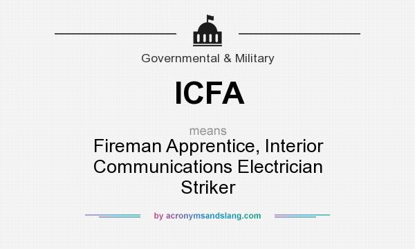 What does ICFA mean? It stands for Fireman Apprentice, Interior Communications Electrician Striker