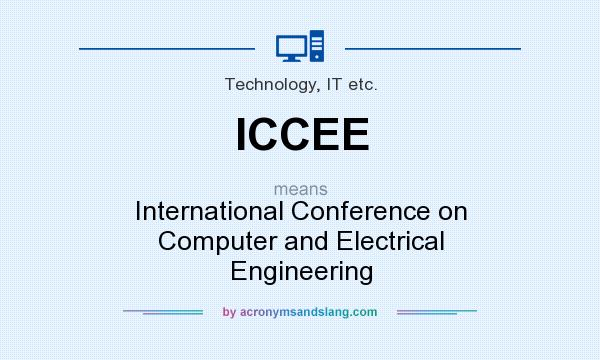 What does ICCEE mean? It stands for International Conference on Computer and Electrical Engineering