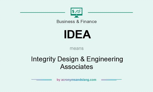 What does IDEA mean? It stands for Integrity Design & Engineering Associates