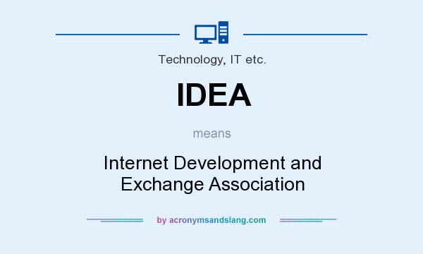 What does IDEA mean? It stands for Internet Development and Exchange Association