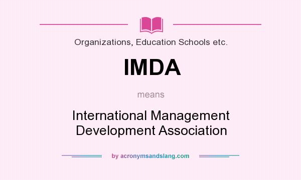 What does IMDA mean? It stands for International Management Development Association