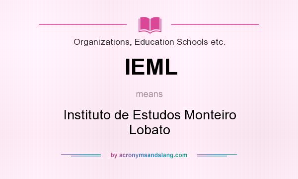 What does IEML mean? It stands for Instituto de Estudos Monteiro Lobato