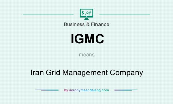 What does IGMC mean? It stands for Iran Grid Management Company