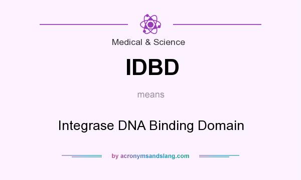 What does IDBD mean? It stands for Integrase DNA Binding Domain