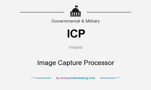 What does ICP mean? It stands for Image Capture Processor