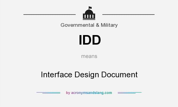What does IDD mean? It stands for Interface Design Document