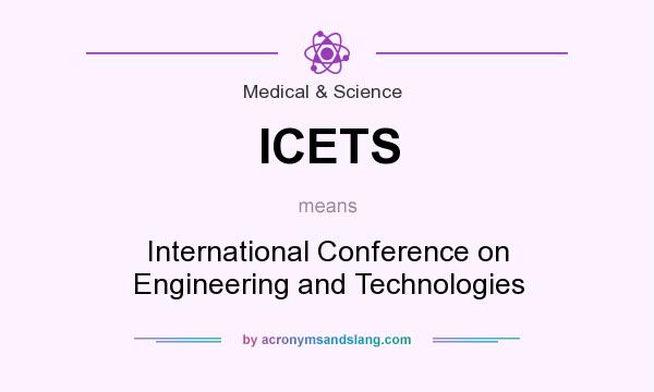 What does ICETS mean? It stands for International Conference on Engineering and Technologies