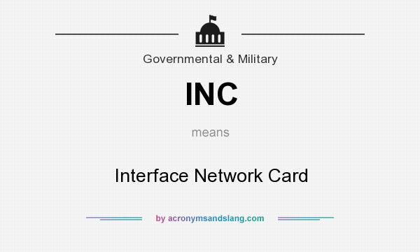 What does INC mean? It stands for Interface Network Card