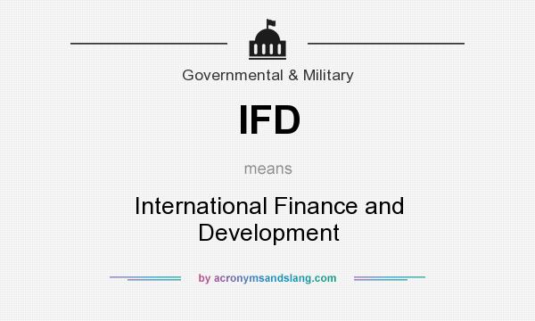 What does IFD mean? It stands for International Finance and Development