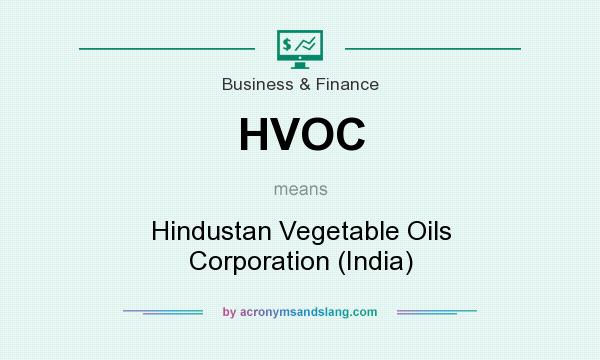 What does HVOC mean? It stands for Hindustan Vegetable Oils Corporation (India)