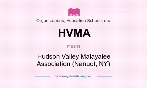 What does HVMA mean? It stands for Hudson Valley Malayalee Association (Nanuet, NY)