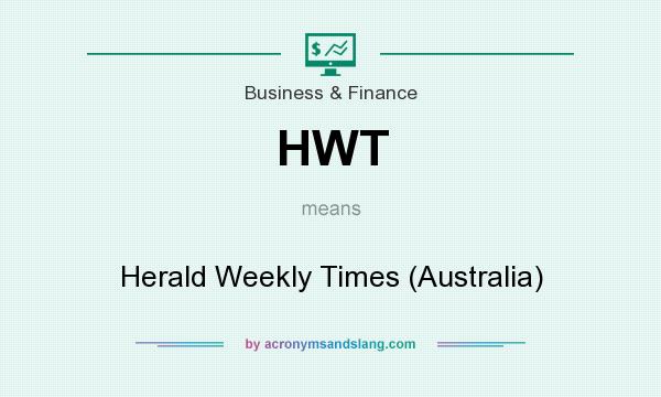 What does HWT mean? It stands for Herald Weekly Times (Australia)