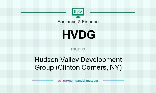 What does HVDG mean? It stands for Hudson Valley Development Group (Clinton Corners, NY)