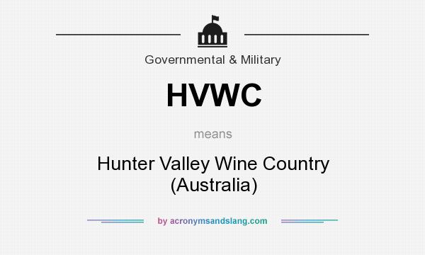 What does HVWC mean? It stands for Hunter Valley Wine Country (Australia)