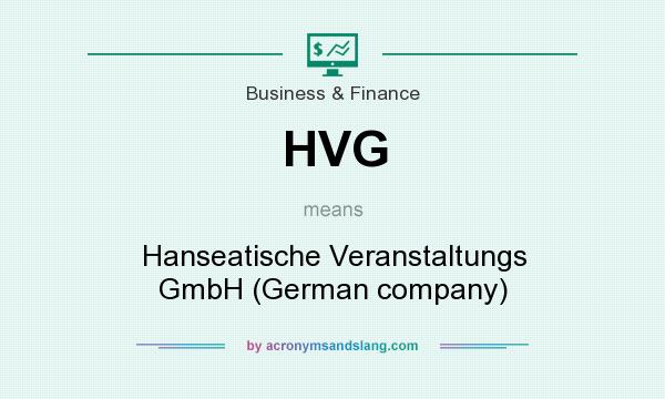 What does HVG mean? It stands for Hanseatische Veranstaltungs GmbH (German company)