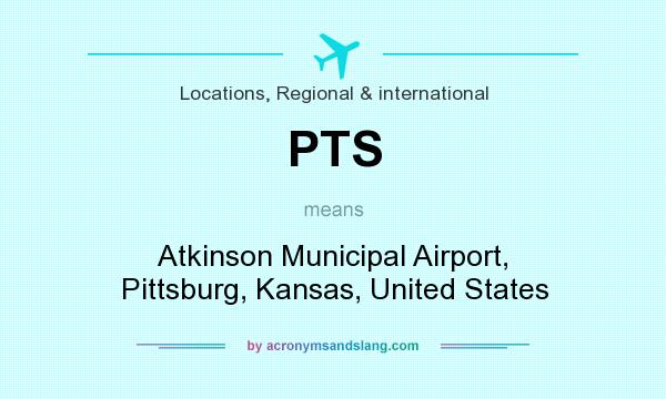 What does PTS mean? It stands for Atkinson Municipal Airport, Pittsburg, Kansas, United States