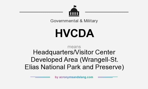 What does HVCDA mean? It stands for Headquarters/Visitor Center Developed Area (Wrangell-St. Elias National Park and Preserve)