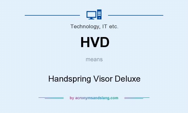 What does HVD mean? It stands for Handspring Visor Deluxe