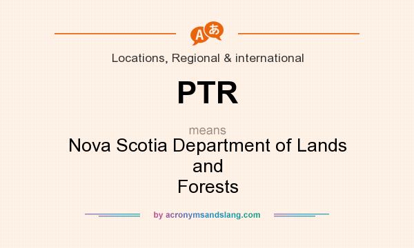 What does PTR mean? It stands for Nova Scotia Department of Lands and Forests