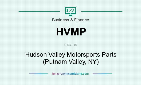 What does HVMP mean? It stands for Hudson Valley Motorsports Parts (Putnam Valley, NY)